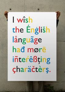 Poster text: I wish the English language had more interesting characters